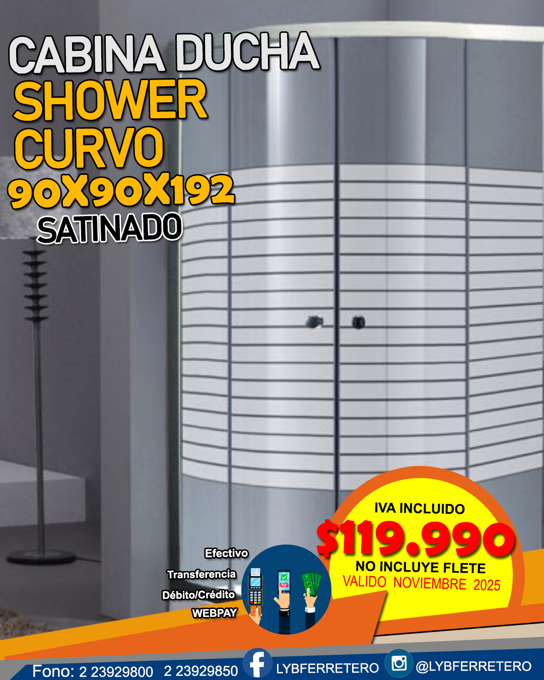 Cabina ducha Shower Curvo 90x90x192 Satinado